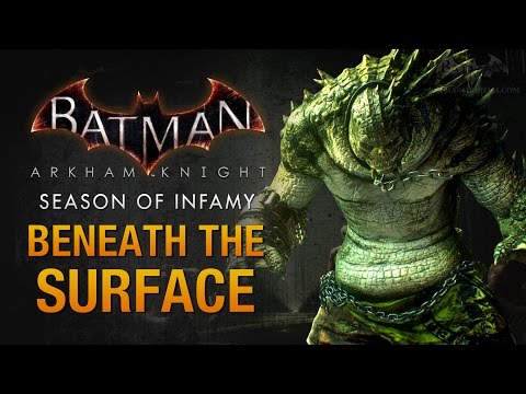 Batman: Arkham Knight - Season of Infamy: Beneath the Surface (Killer Croc)