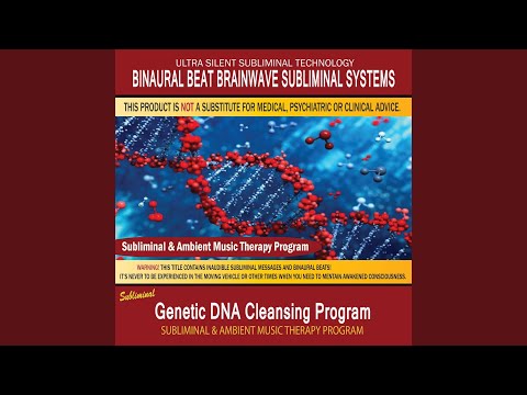 Genetic DNA Cleansing Program - Subliminal & Ambient Music Therapy 4