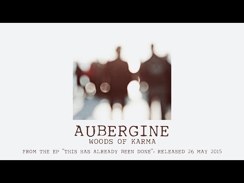 Woods of Karma - Aubergine [OFFICIAL AUDIO]