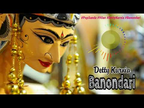 Detty Kurnia - Banondari