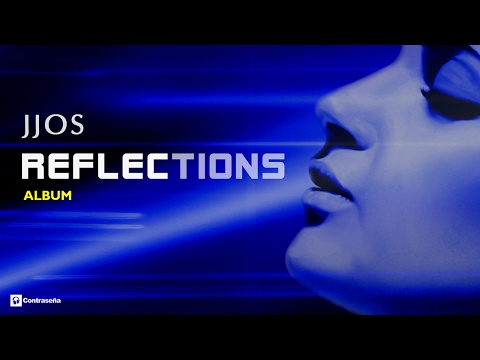 Relaxing, Ambient & Chill Out "Reflections" JJOS - Chill-Out Music, Album, Musica de Fondo, Feeling