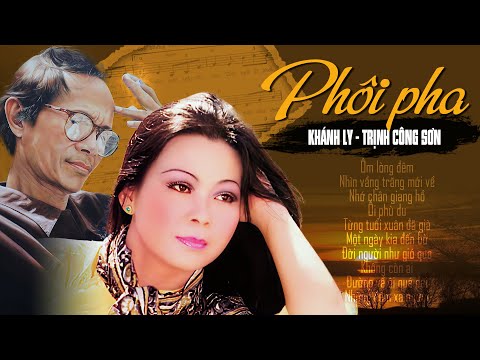 PHÔI PHA (Sáng tác: Trịnh Công Sơn) - KHÁNH LY | OFFICIAL