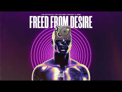 The FifthGuys, The Late Night Project & MIRÏA - Freed From Desire