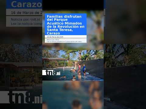 Familias disfrutan del Parque Acuático Mimados de la Revolución en Santa Teresa, Carazo