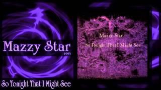 ★ Mazzy Star ★ - So Tonight That I May See (Complete Album) 1993