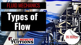 Types of Flow  | Fluid mechanics Lectures in Hindi