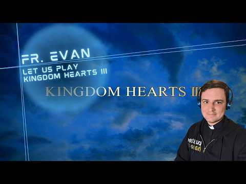 Let Us Play || Kingdom Hearts III Ep. 1