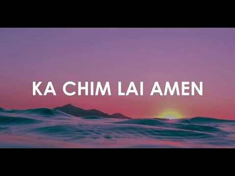 Ka Chim Lai Amen || Tluang Zi Par (Rem Rem) || Pathian Hla Lyrics