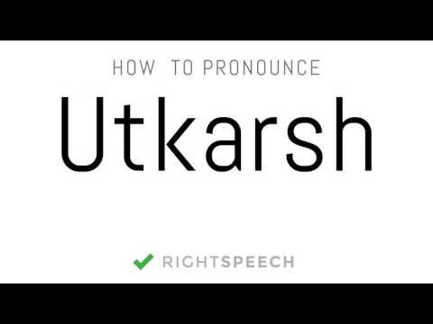 Utkarsh - How to pronounce Utkarsh - Indian Boy Name