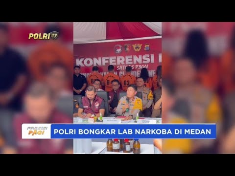 POLRI BONGKAR LAB NARKOBA DI MEDAN