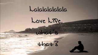 Love Life by He is We Lyrics