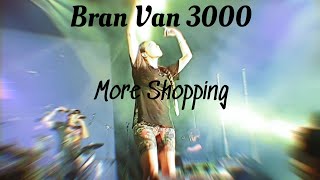 (Montréal Jazz Festival) Day 9: Bran Van 3000 - More Shopping (+Lyrics)