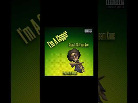I'm a Gigger - Sirealz & Tib (Team Knoc) produced by Decadez