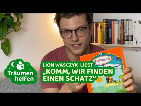 Lion Wasczyk liest „Komm, wir finden einen Schatz“ von Janosch | Träumen helfen 😴