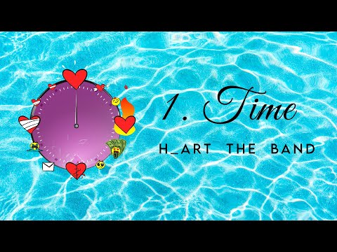 1/10. H_ART THE BAND - TIME ( Official Visualizer )
