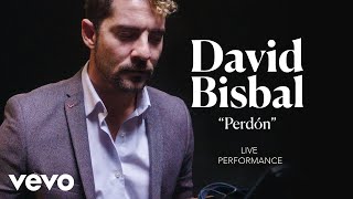 David Bisbal - &quot;Perdón” Official Performance | Vevo