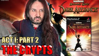 Baldur's Gate: Dark Alliance | THE CRYPTS | Act I PART 2 - Retro Fantasy D&D (2001)