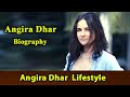 Angira Dhar Biography Life Story Lifestyle Upcoming Movies Movies