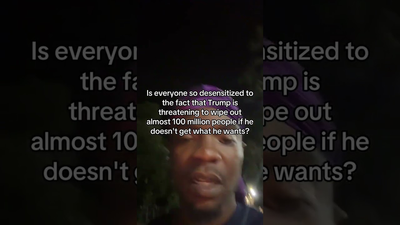 Trump's '100 Million' Threat: Are We Desensitized?