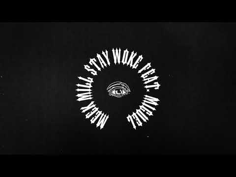 Meek Mill - Stay Woke feat. Miguel (Official Audio)