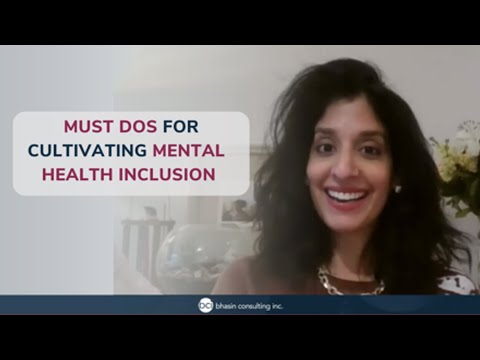 Must Dos for Cultivating Mental Health Inclusion