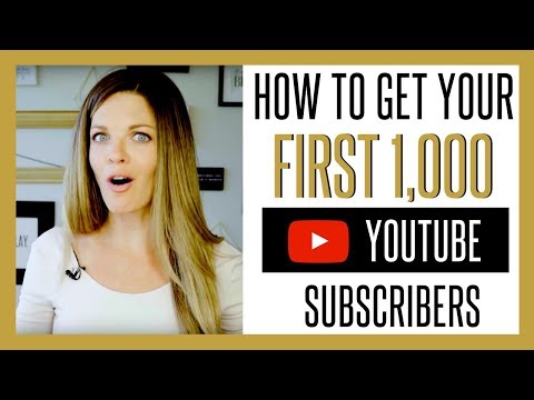 How to Get Your First 1000 YouTube Subscribers FAST 2017