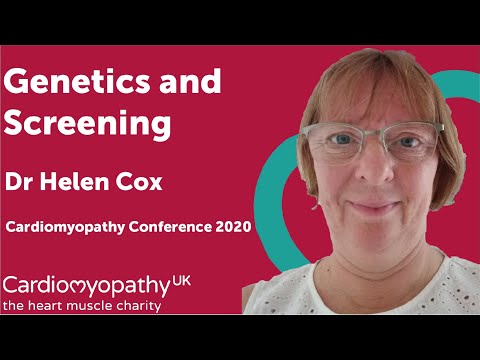 Cardiomyopathy Conference 2020 - Genetics and Screening - Dr Helen Cox