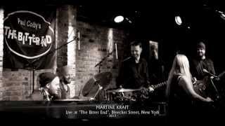 Martine Kraft: Live at The Bitter End in New York 2013