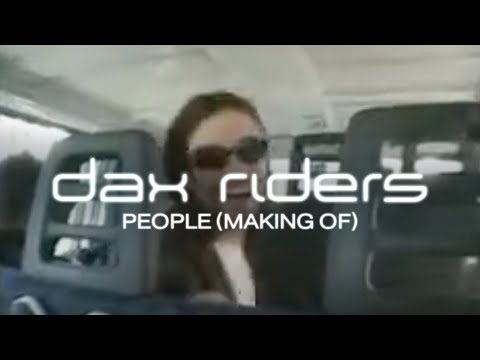 Dax Riders - People (Making Of)