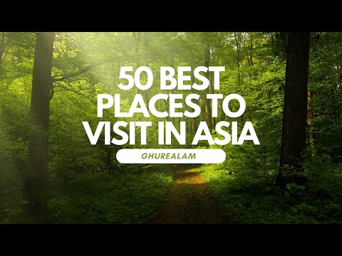 50 Best Places to Visit in Asia - Ultimate Travel Guide!