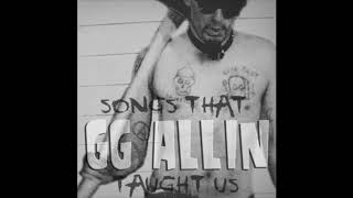 Songs That GG Allin Taught Us FULL ALBUM