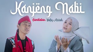 Download lagu Kanjeng Nabi - Wafiq Azizah Feat. Gamelawan mp3