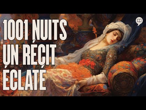 Les 1001 nuits: comment un chef d'oeuvre est né ! | L'Histoire nous le dira # 211