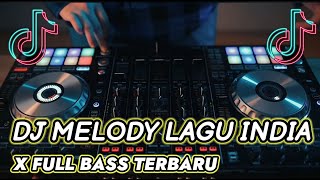 Download lagu DJ MELODY LAGU INDIA X MELODI CAMPURAN TERBARU FULL BASS BREAKBEAT mp3