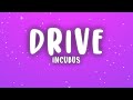 Incubus Drive Lyrics
