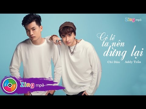 CÓ LẼ TA NÊN DỪNG LẠI