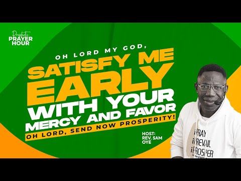PROPHETIC PRAYERS FOR ENTERING INTO PROSPERITY WITH REV SAM OYE || DAY 683