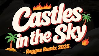 Download lagu Ian Van Dahl – Castles in the Sky (Reggae Remix 2025) mp3