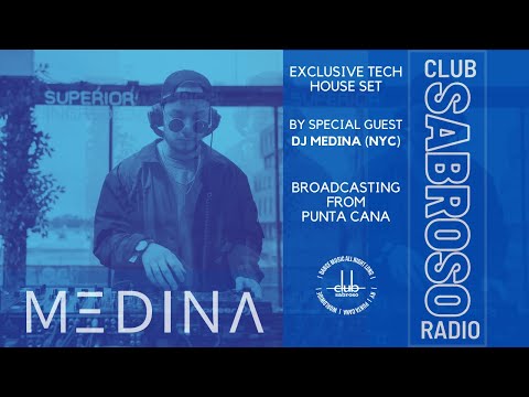 Club Sabroso Radio - House Sessions with Guest DJ Medina (NYC)