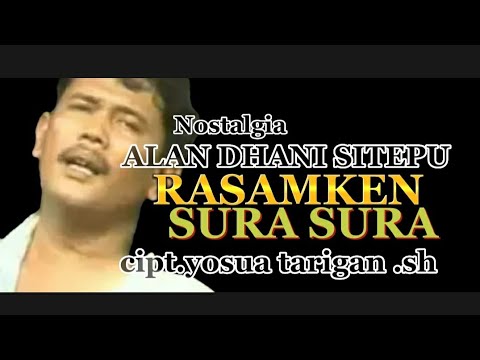 rasamken sura sura - alan dhani sitepu ( lagu karo) cipt. yosua tarigan