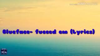 Blueface- fucced em Lyrics