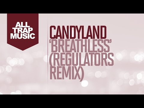 Candyland - Breathless (Regulators Remix)