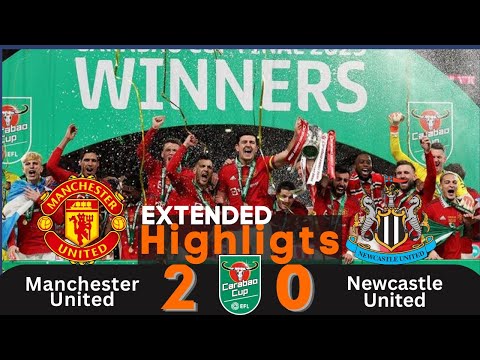 Extended Highlights | Final Carabao Cup 2023 | Manchester United vs Newcastle Carabao Cup Final 2023