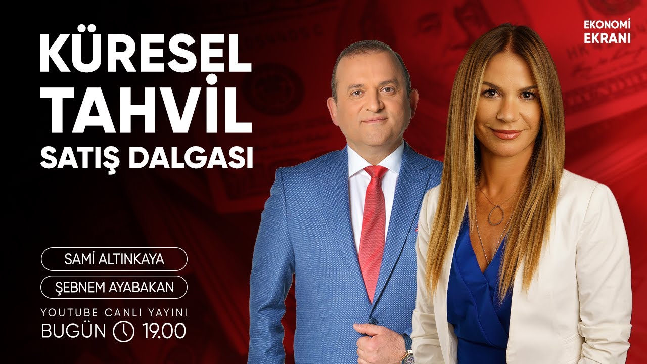 Küresel Tahvil Satış Dalgası | Şebnem Ayabakan | Ekonomi Ekranı