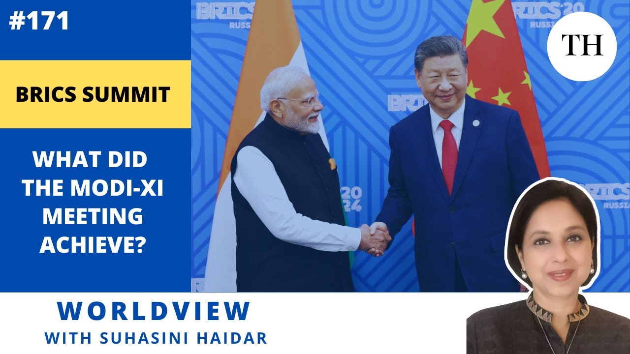 BRICS Summit | What did the Modi-Xi meeting achieve?