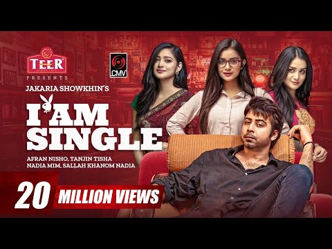 I am Single | Bangla Natok | Afran Nisho | Tanjin Tisha | Jakaria Showkhin | Bangla Natok 2022