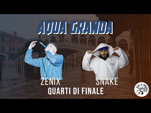 AQUA GRANDA - Zenix vs Snake (Quarti di Finale)