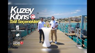 Kuzey Kıbrıs’ın gözde tatil seçenekler - Londra Aktüel 231  Bölüm   Caria Holida