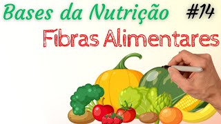 FIBRAS ALIMENTARES  - Solúveis e Insolúveis - Bases da Nutrição 14