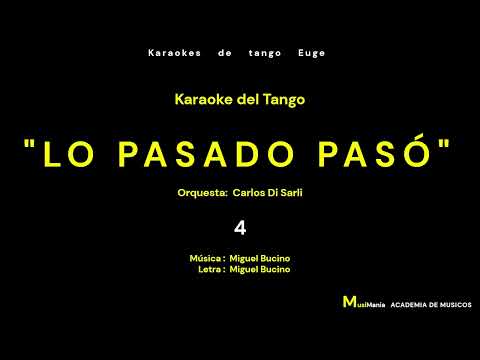 Karaoke del Tango:  "Lo pasado pasó".   Para cantar (Español).-